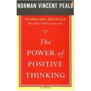 The Power of Positive Thinking by Dr. Norman Vincent Peale